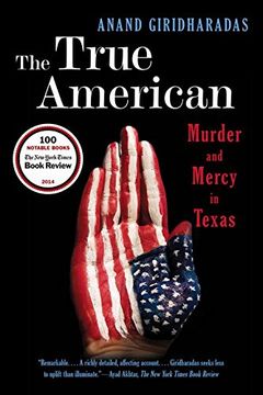 portada The True American: Murder and Mercy in Texas (en Inglés)