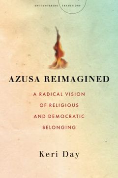 portada Azusa Reimagined: A Radical Vision of Religious and Democratic Belonging (Encountering Traditions) (in English)