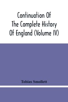 portada Continuation of the Complete History of England (Volume iv) (in English)