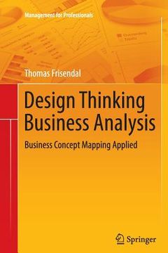 portada Design Thinking Business Analysis: Business Concept Mapping Applied (en Inglés)