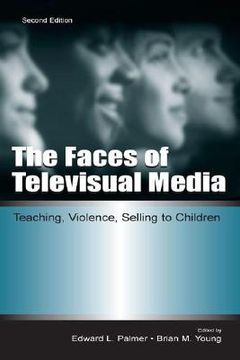 portada the faces of televisual media: teaching, violence, selling to children (en Inglés)