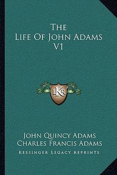 portada the life of john adams v1 (in English)
