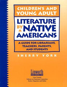 portada children's and young adult literature by native americans: a guide for librarians, teachers, parents, and students (en Inglés)