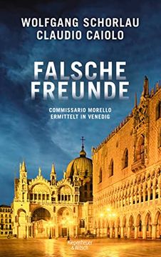 portada Falsche Freunde: Commissario Morello Ermittelt in Venedig (Ein Fall für Commissario Morello, Band 3) (en Alemán)