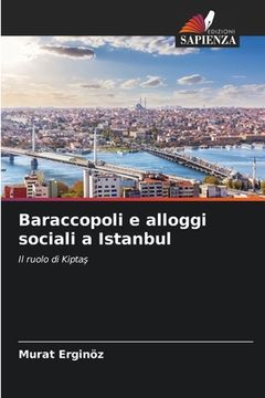 portada Baraccopoli e alloggi sociali a Istanbul (en Italiano)