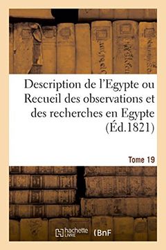 portada Description de l'Egypte ou Recueil des observations et des recherches. Tome 19 (Histoire)