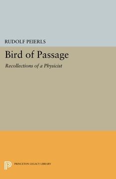 portada Bird of Passage: Recollections of a Physicist (Princeton Legacy Library) (en Inglés)