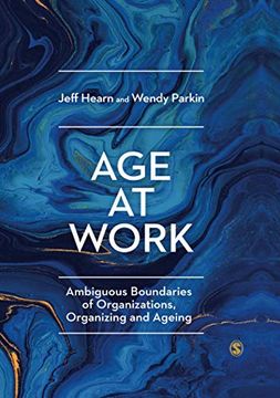 portada Age at Work: Ambiguous Boundaries of Organizations, Organizing and Ageing 