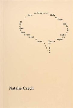 portada Natalie Czech: I Have Nothing to Say. Only to Show. (in German)