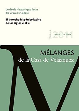 portada Le droit hispanique latin du VIe au XIIe siècle: Mélanges de la Casa de Velázquez 41-2 (in Spanish)