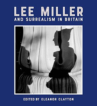 portada Lee Miller and Surrealism in Britain (en Inglés)