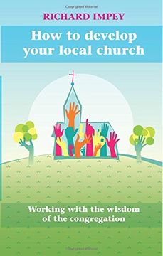 portada How to Develop Your Local Church - Working With the Wisdom of the Congregation (en Inglés)