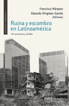 portada Ruina y escombro en Latinoamérica. De memorias y olvidos