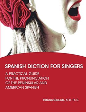 portada Spanish Diction for Singers: A Guide to the Pronunciation of Peninsular and American Spanish (Ma008) (Diction Tools for Singers)