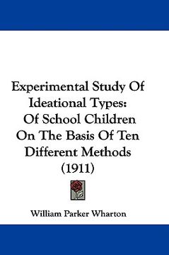 portada experimental study of ideational types: of school children on the basis of ten different methods (1911) (en Inglés)
