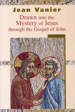 portada drawn into the mystery of jesus through the gospel of john (en Inglés)