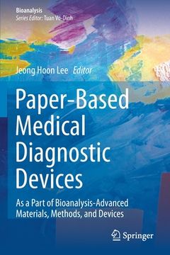 portada Paper-Based Medical Diagnostic Devices: As a Part of Bioanalysis-Advanced Materials, Methods, and Devices (en Inglés)