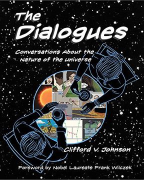portada The Dialogues: Conversations About the Nature of the Universe (The mit Press) (in English)