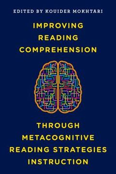 portada Improving Reading Comprehension through Metacognitive Reading Strategies Instruction (en Inglés)