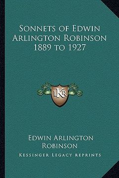 portada sonnets of edwin arlington robinson 1889 to 1927 (en Inglés)