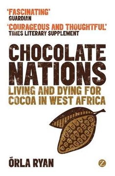 portada Chocolate Nations: Living and Dying for Cocoa in West Africa (African Arguments) (en Inglés)