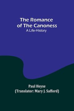 portada The Romance of the Canoness: A Life-History (in English)