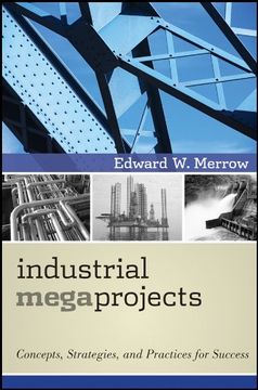 portada Industrial Megaprojects: Concepts, Strategies, and Practices for Success (in English)