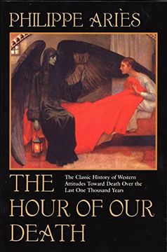 portada The Hour of our Death: The Classic History of Western Attitudes Toward Death Over the Last one Hundred Years (in English)