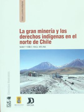 portada La Gran Minería y los Derechos Indígenas en el Norte de Chile
