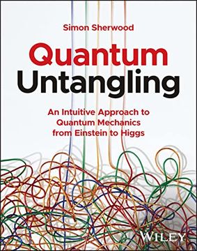 portada Quantum Untangling: An Intuitive Approach to Quantum Mechanics from Einstein to Higgs (en Inglés)