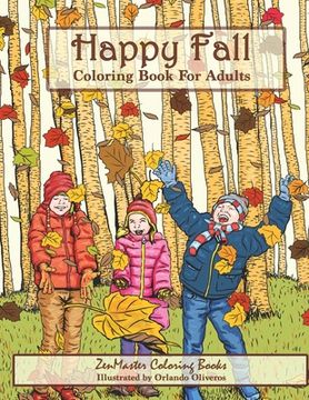 portada Happy Fall Coloring Book for Adults: Autmn Inspired Coloring Book for Adults with Fall Scenes, Forests, Pumpkins, Leaves, Cats, and more! (en Inglés)