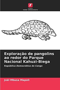 Libro Explora O De Pangolins Ao Redor Do Parque Nacional Kahuzi Biega Rep Blica Democr Tica Do