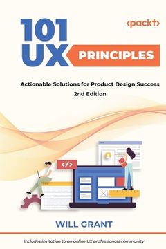 portada 101 UX Principles - Second Edition: Actionable Solutions for Product Design Success (en Inglés)