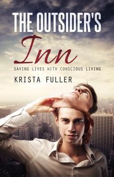 portada the outsider's inn - saving lives with conscious living (en Inglés)