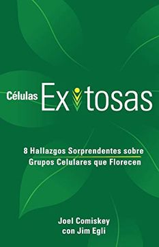 portada Células Exitosas: 8 Hallazgos Sorprendentes Sobre Grupos Celulares que Florecen (in Spanish)