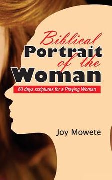 portada Biblical Portrait of the Woman (60 days scriptures for a Praying Woman) (en Inglés)