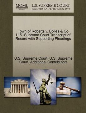 portada town of roberts v. bolles & co u.s. supreme court transcript of record with supporting pleadings