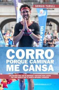 portada Corro Porque Caminar me Cansa (in Spanish)