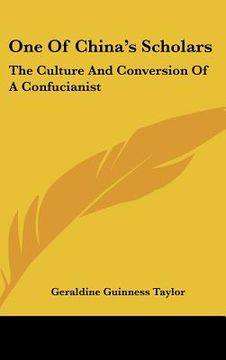 portada one of china's scholars: the culture and conversion of a confucianist (in English)