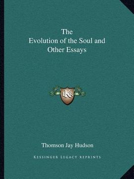 portada the evolution of the soul and other essays (in English)