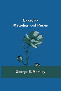 portada Canadian Melodies and Poems (en Inglés)