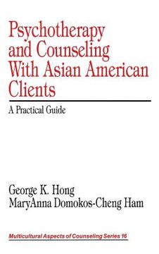 portada psychotherapy and counseling with asian american clients: a practical guide (en Inglés)