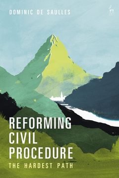 portada Reforming Civil Procedure: The Hardest Path