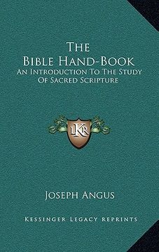 portada the bible hand-book: an introduction to the study of sacred scripture (en Inglés)