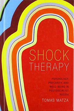 portada Shock Therapy: Psychology, Precarity, and Well-Being in Postsocialist Russia (en Inglés)