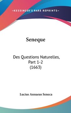 portada Seneque: Des Questions Naturelles, Part 1-2 (1663) (in French)