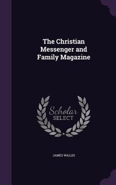 portada The Christian Messenger and Family Magazine (in English)
