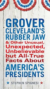 portada Grover Cleveland's Rubber jaw and Other Unusual, Unexpected, Unbelievable but al (en Inglés)