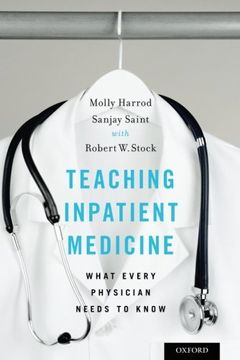 portada Teaching Inpatient Medicine: What Every Physician Needs to Know