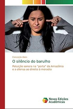 portada O Silêncio do Barulho: Poluição Sonora na "Porta" da Amazônia e a Ofensa ao Direito à Moradia